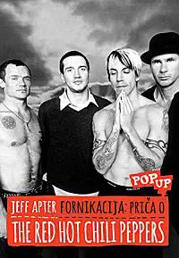 APTER JEFF - FORNIKACIJA: PRIČA O RED HOT CHILI PEPPERS