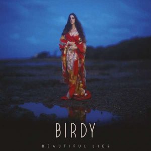 BIRDY - BEAUTIFUL LIES LTD