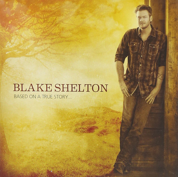 SHELTON BLAKE - BASED ON A TRUE STORY...