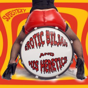 EROTIC BILJAN & HIS HERETICS - SUPERSTICKY  CD