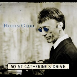 GIBB ROBIN - 50 ST. CATHERINE'S DRIVE  CD