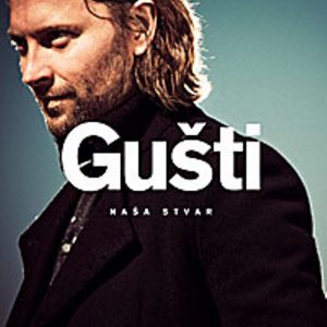 GUŠTI - NAŠA STVAR