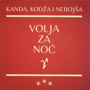KANDAKODŽAINEBOJŠA - VOLJA ZA NOĆ  CD