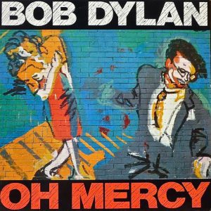 DYLAN BOB - OH MERCY...LP