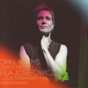 ADAMS/JOSEFOWICZ - VIOLIN CONCERTO