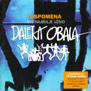 DALEKA OBALA - USPOMENA...SVE NAJBOLJE UŽIVO