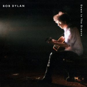 DYLAN BOB - DOWN IN THE GROOVE