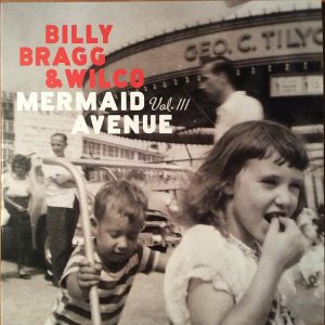 BRAGG BILLY & WILCO - MERMAID AVENUE VOL.3...LP2