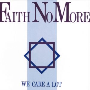 FAITH NO MORE - WE CARE A LOT