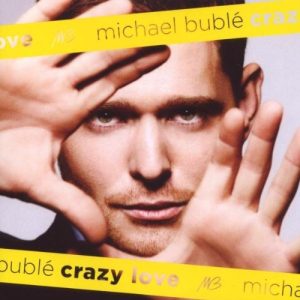 BUBLE MICHAEL - CRAZY LOVE