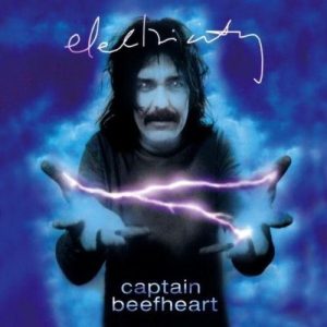 CAPTAIN BEEFHEART - ELECTRICITY