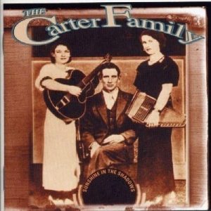 CARTER FAMILY - SUNSHINE IN THE SHADOWS