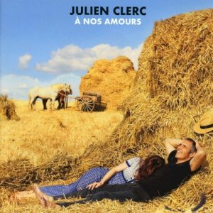 CLERC JULIEN - A NOS AMOURS