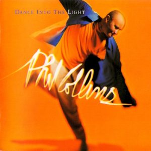 COLLINS PHIL - DANCE INTO THE LIGHT