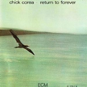 COREA CHICK - RETURN TO FOREVER