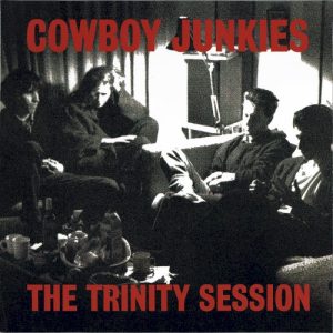 COWBOY JUNKIES - TRINITY SESSION...LP2