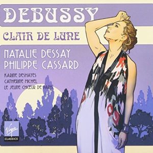 DEBUSSY/DESSAY NATALIE - CLAIR DE LUNE