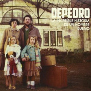 DEPEDRO - LA INCREIBLE HISTORIA DE UN HOMBRE BUENO