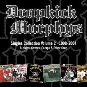 DROPKICK MURPHYS - SINGLES COLLECTION VOL. 2