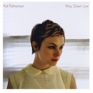 EDMONSON KAT - WAY DOWN LOW