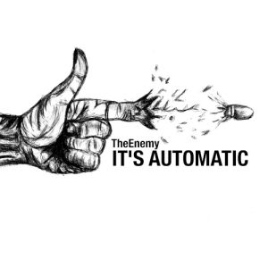 ENEMY - IT'S AUTOMATIC
