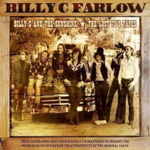 FARLOW BILLY C - BILLY C & THE SUNSHINE/LOST 70'S TAPES