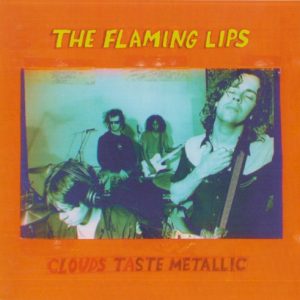FLAMING LIPS - CLOUDS TASTE METALLIC