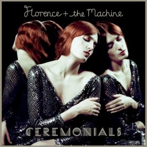 FLORENCE & MACHINE - CEREMONIALS