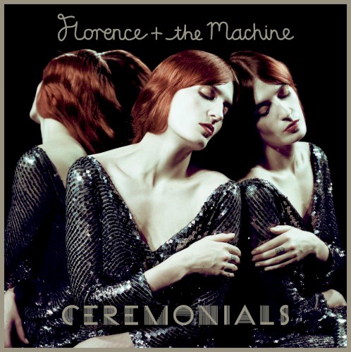 FLORENCE & MACHINE - CEREMONIALS