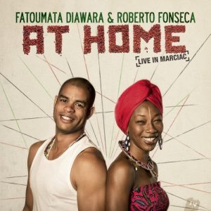 FONSECA ROBERTO & FATOUMATA DIAWARA - AT HOME