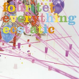 FOURTET - EVERYTHING ECSTATIC