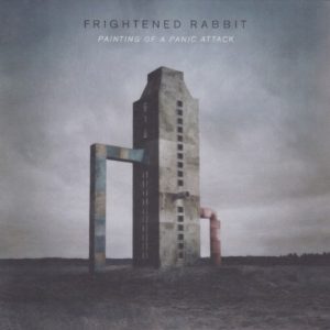 FRIGHTENED RABBIT - PAINTING OF A PANIC ATTACK