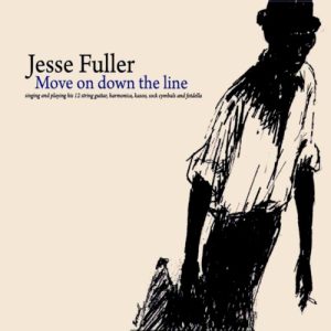 FULLER JESSE - MOVE ON DOWN THE LINE
