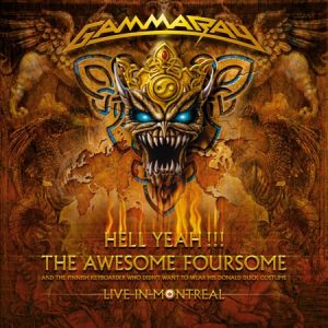 GAMMA RAY - HELL YEAH!!! AWESOME FOURSOME (LIVE IN MONTREAL)