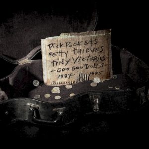 GOO GOO DOLLS - PICKPOCKETS, PETTY THIEVES LP