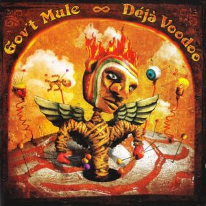 GOV'T MULE - DEJA VOODOO