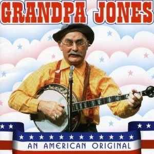 GRANDPA JONES - AN AMERICAN ORIGINAL
