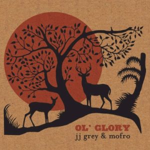 GREY JJ & MOFRO - OL'GLORY