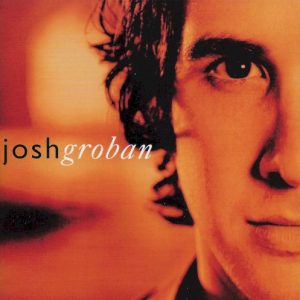 GROBAN JOSH - CLOSER