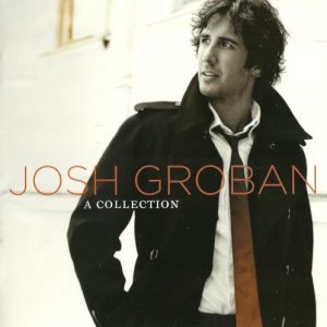 GROBAN JOSH - COLLECTION