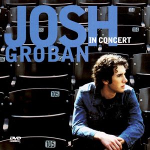 GROBAN JOSH - IN CONCERT...DVD2