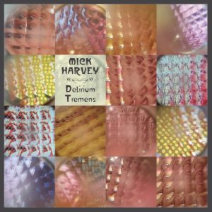 HARVEY MICK - DELIRIUM TREMENS