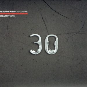 HLADNO PIVO - 30 GODINA-GREATEST HITS