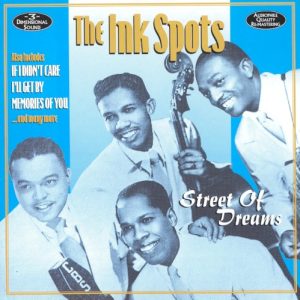 INK SPOTS - STREET OF DREAMS