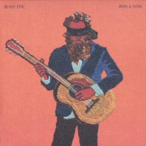 IRON & WINE - BEAST EPIC