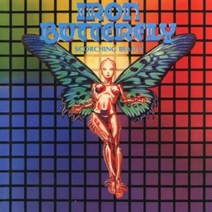 IRON BUTTERFLY - SCORCHING BEAUTY