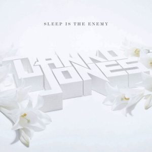 JONES DANKO - SLEEP IS THE ENEMY