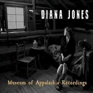 JONES DIANA - MUSEUM OF APPALACHIA RECORDINGS