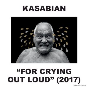 KASABIAN - FOR CRYING OUT LOUD deluxe