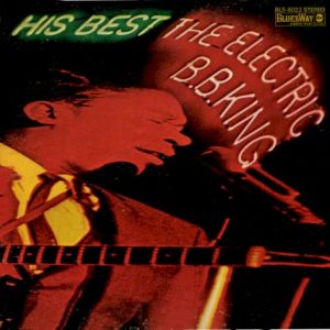 KING B.B - HIS BEST, THE ELECTRIC